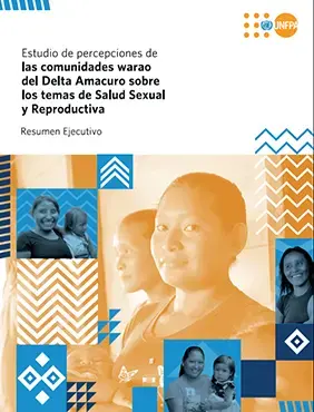 Estudio de percepciones de las comunidades Warao del Delta Amacuro sobre los temas de salud sexual y reproductiva