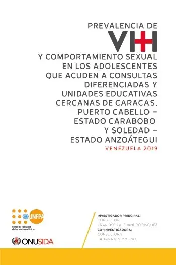 Prevalencia de VIH y comportamiento sexual en adolescentes que acuden a las Consultas Diferenciadas y Unidades Educativas cercanas a Caracas, Puerto Cabello (Estado Carabobo) y Soledad (Estado Anzoátegui)