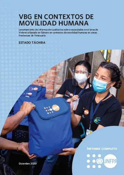 Levantamiento de información cualitativa sobre necesidades en el área de Violencia basada en Género en contextos de movilidad humana en zonas fronterizas de Venezuela. Estado Táchira