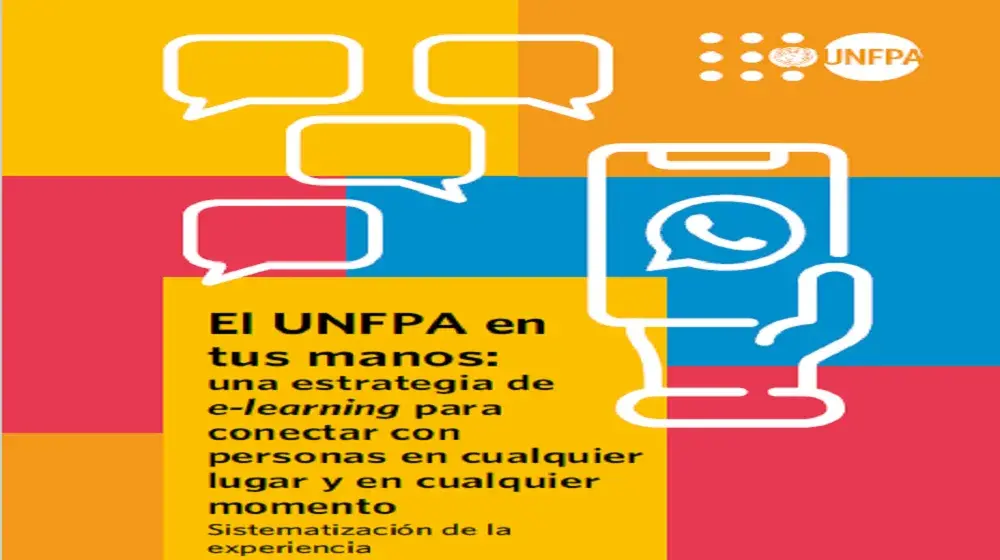 El UNFPA en tus manos: una estrategia de e-learning para conectar con personas en cualquier lugar y en cualquier momento