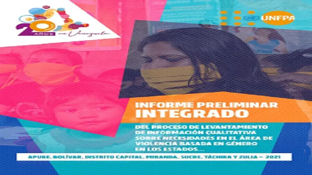 Levantamiento de información cualitativa sobre necesidades y riesgos de violencia basada en género (VBG) en los estados: Apure, Bolívar, Distrito Capital, Miranda, Sucre, Táchira y Zulia.