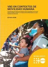 Levantamiento de información cualitativa sobre necesidades en el área de Violencia basada en Género en contextos de movilidad humana en zonas fronterizas de Venezuela. Estado Apure