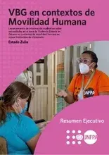 Levantamiento de información cualitativa sobre necesidades en el área de Violencia basada en Género en contextos de movilidad humana en zonas fronterizas de Venezuela. Estado Zulia